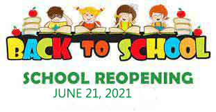 SCHOOLS RE-OPEN JUNE 21