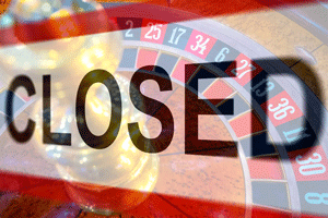 CASINOS REMAIN CLOSE