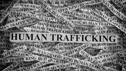 HUMAN TRAFFICKING