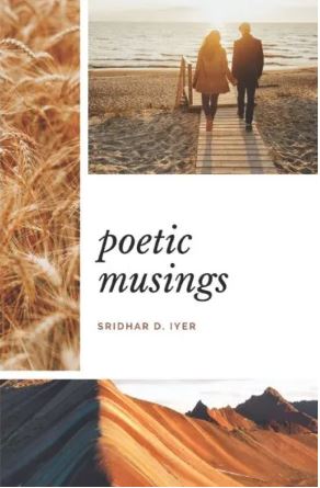 A FEAST OF POETRY BY DR SRIDHAR IYER!