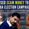 GOA POLLS FUNDED BY LIQUOR SCAM?