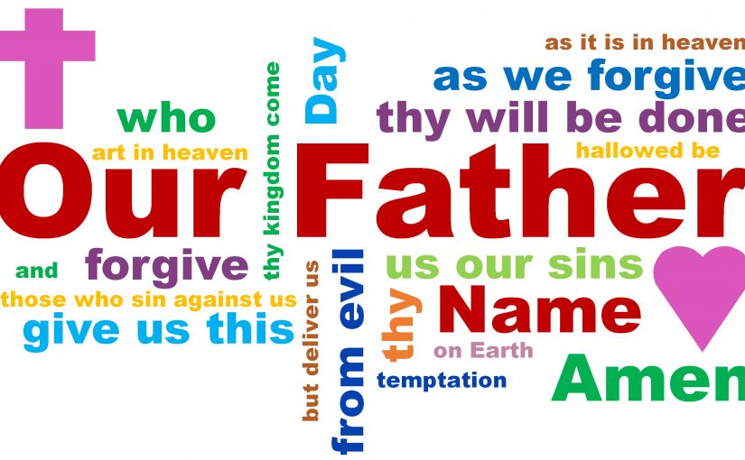 OUR FATHER, IN OTHER WORDS!