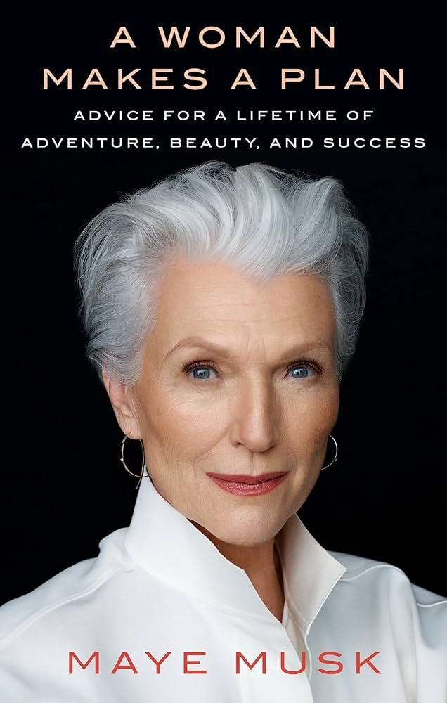 WHEN `A WOMAN MAKES A PLAN’ A lifetime’s worth of real advice for young people…