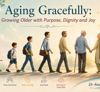AGING GRACEFULLY:  Growing Older with Purpose, Dignity & Joy!By Dr Amit Dias